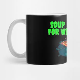 Soup made for witches. Mug